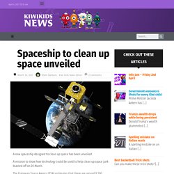 Spaceship to clean up space unveiled