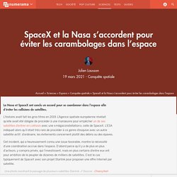 SpaceX et la Nasa s'accordent pour éviter les carambolages dans l'espace