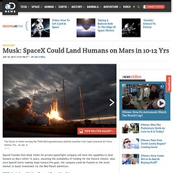 Musk: SpaceX Could Land Humans on Mars in 10 to 12 Years : Discovery News