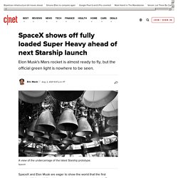 SpaceX shows off fully loaded Super Heavy ahead of next Starship launch