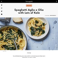Spaghetti Aglio e Olio with Lots of Kale Recipe