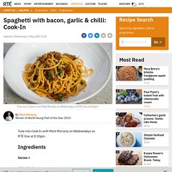 Spaghetti with bacon, garlic & chilli: Cook-In