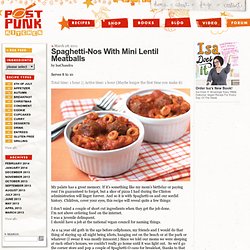 Spaghetti-Nos With Mini Lentil Meatballs