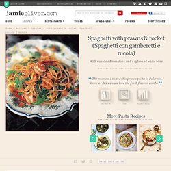 spaghetti with prawns & rocket (spaghetti con gamberetti e rucola)