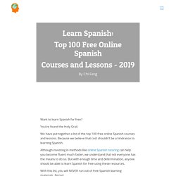 Learn Spanish: Top 100 Free Online Spanish Courses and Lessons - 2019