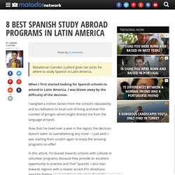 8 best Spanish study abroad programs in Latin America