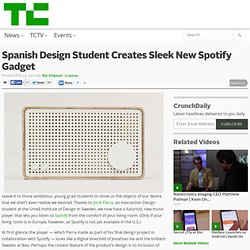 Spanish Design Student Creates Sleek New Spotify Gadget