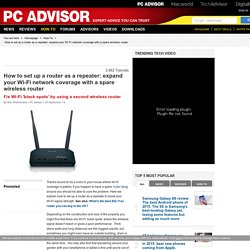 Use a spare router as a Wi-Fi extender
