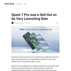 Spark 7 Pro was a Sell Out on Its Very Launching Date