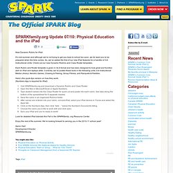 SPARKfamily.org Update 07/10: Physical Education and the iPad