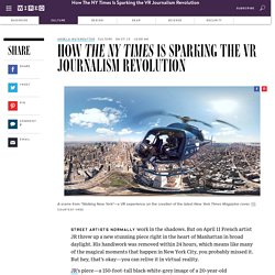 How The NY Times Is Sparking the VR Journalism Revolution