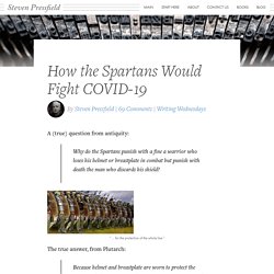 How the Spartans Would Fight COVID-19 – Steven Pressfield