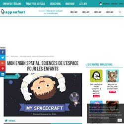 Mon engin spatial, sciences de l'espace pour les enfants