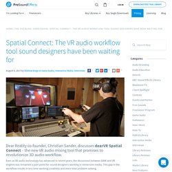 Spatial Connect: The VR audio workflow tool sound designers have been waiting for - PSE Blog