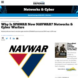 Why Is SPAWAR Now NAVWAR? Networks & Cyber Warfare