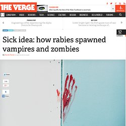 Sick idea: how rabies spawned vampires and zombies