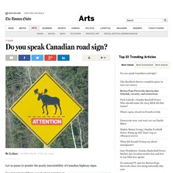 Do you speak Canadian road sign? - Arts