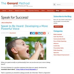 Speak to Be Heard: Developing a More Powerful Voice