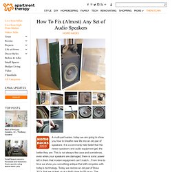 How To Fix (Almost) Any Set of Audio Speakers Home Hacks