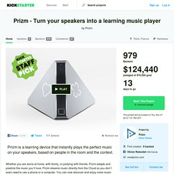 Prizm - Turn your speakers into a learning music player by Prizm