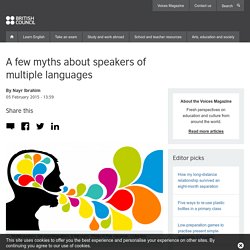 A few myths about speakers of multiple languages