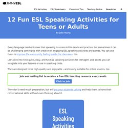 11 Fun ESL Speaking Activities for Teens or Adults