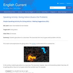 Speaking Activity: Giving Advice (Guess the Problem) - English Current