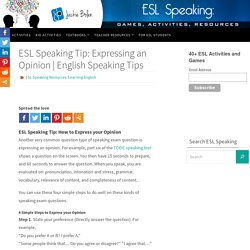 ESL Speaking Tip: Expressing an Opinion