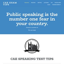 CAE Speaking Test Tips - Guaranteed to Improve Your Exam Score — CAE Exam Tips