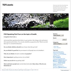 FCE Speaking Part Four on the topic of health