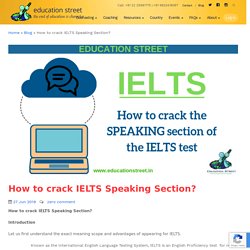 How to crack IELTS Speaking Section? - Education Street