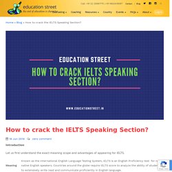 How to crack the IELTS Speaking Section? - Education Street