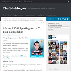 Adding A Voki Speaking Avatar To Your Blog Sidebar - The Edublogger