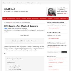 IELTS Speaking Part 2 Topics & Questions