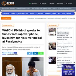 WATCH: PM Modi speaks to Suhas Yathiraj over phone, lauds him for his silver medal at Paralympics