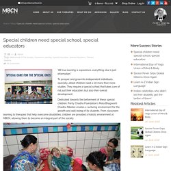 Special children need special school, special educators -