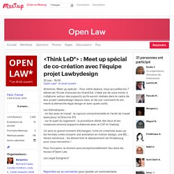 <Think LeD*> : Meet up spécial de co-création avec l'équipe projet Lawbydesign - Open Law (Paris)