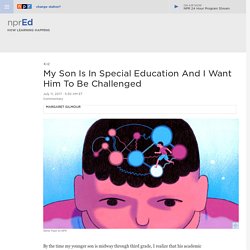 My Son Is In Special Education And I Want Him To Be Challenged : NPR Ed