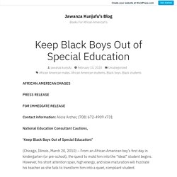Keep Black Boys Out of Special Education – Jawanza Kunjufu's Blog