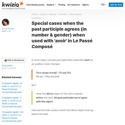 Special cases when the past participle agrees (in number & gender) when used with 'avoir' in Le Passé Composé : French language lesson