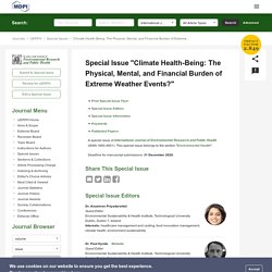 Special Issue : Climate Health-Being: The Physical, Mental, and Financial Burden of Extreme Weather Events?