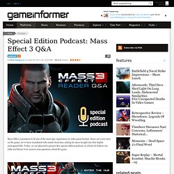 Special Edition Podcast: Mass Effect 3 Q&A - Podcasts