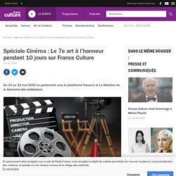 Spéciale Cinéma : Le 7e art à l’honneur pendant 10 jours sur France Culture