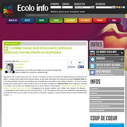 Ecolo-Info » Musique » L’Homme parle sur Ecolo-Info, spéciale dédicace aux militants du quotidien