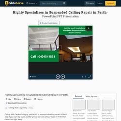 Highly Specialises in Suspended Ceiling Repair in Perth PowerPoint Presentation - ID:10385908
