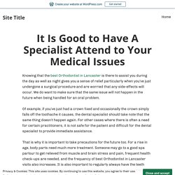It Is Good to Have A Specialist Attend to Your Medical Issues