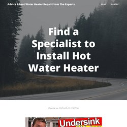 Find a Specialist to Install Hot Water Heater