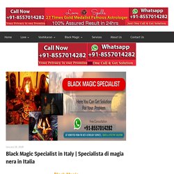Specialista di magia nera in Italia - +91-8557014282 Call & Whats app Now