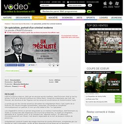 Un spécialiste, portrait d'un criminel moderne en streaming, documentaire de Eyal Sivan, France 2