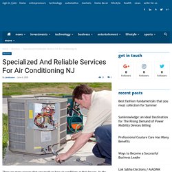Specialized And Reliable Services For Air Conditioning NJ